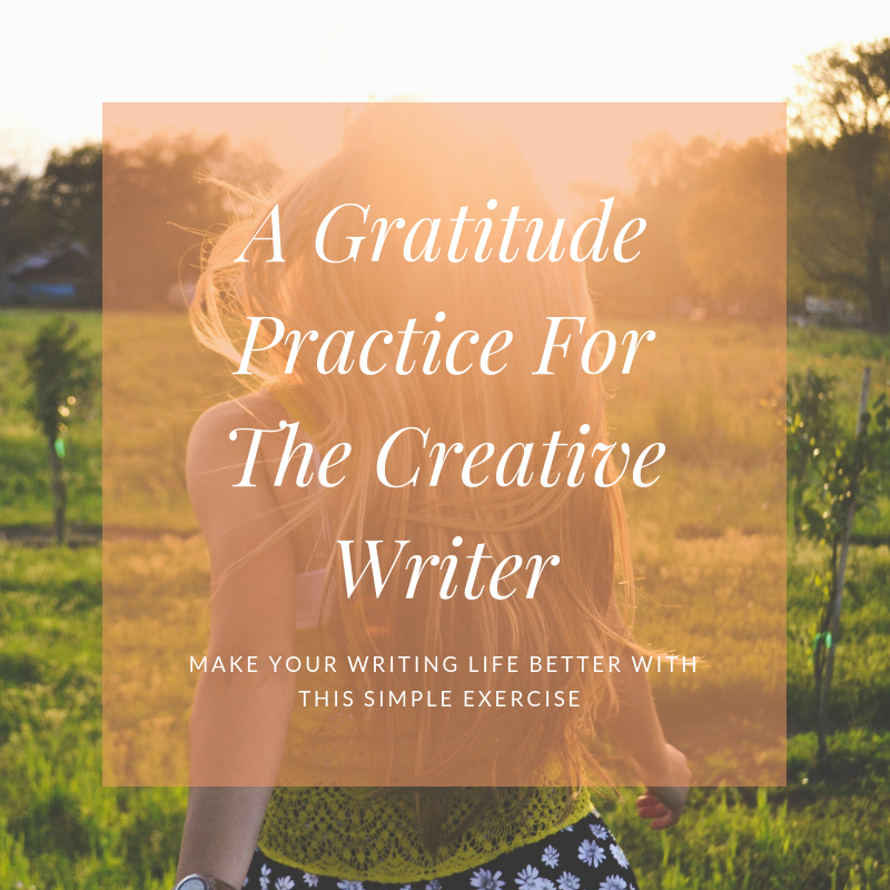 A Gratitude Practice For The Creative Writer